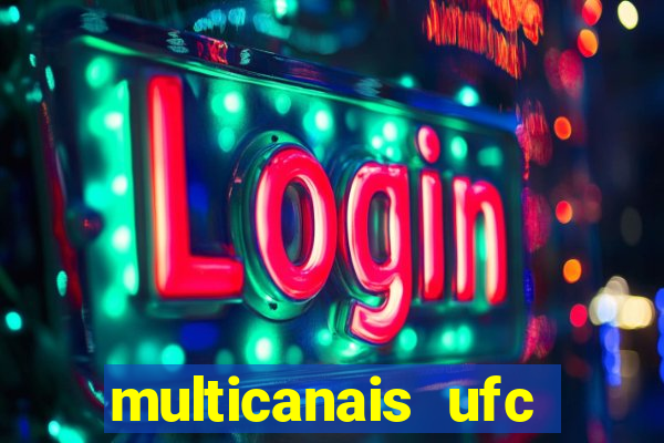 multicanais ufc fight pass