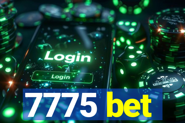 7775 bet