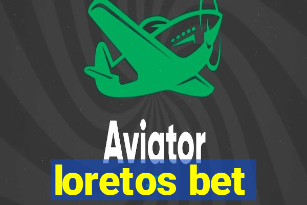 loretos bet