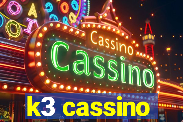 k3 cassino