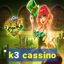 k3 cassino