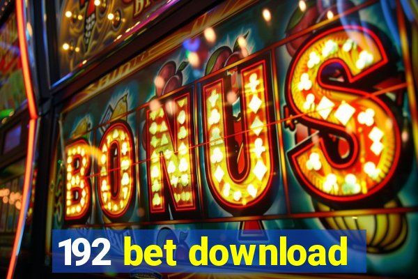 192 bet download