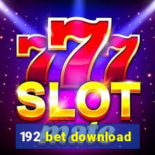 192 bet download