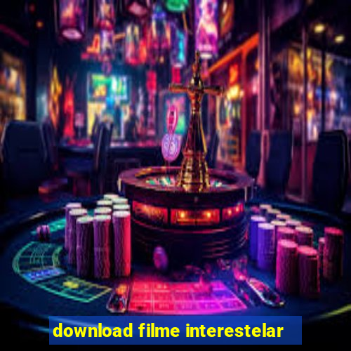 download filme interestelar