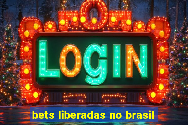 bets liberadas no brasil