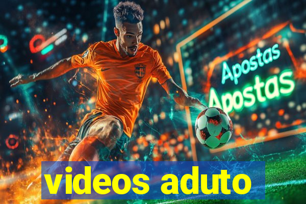 videos aduto