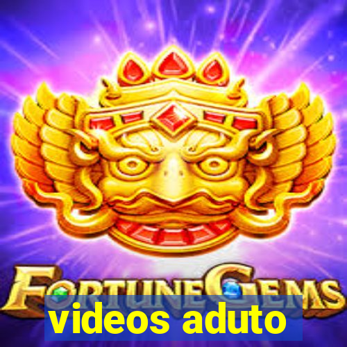 videos aduto