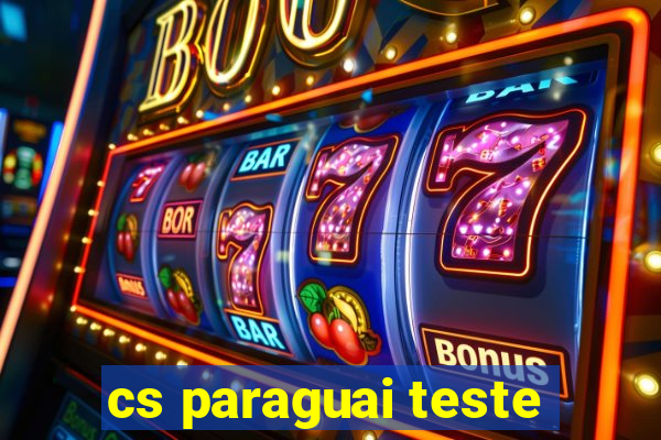 cs paraguai teste