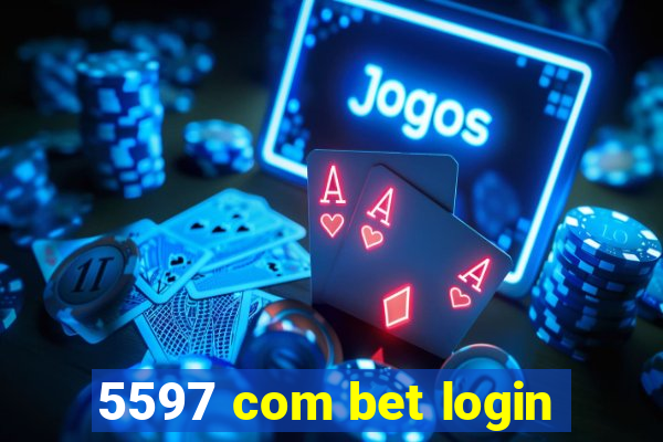 5597 com bet login