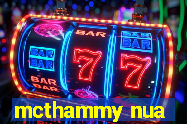 mcthammy nua