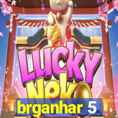 brganhar 5