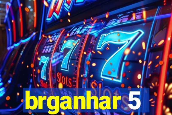 brganhar 5