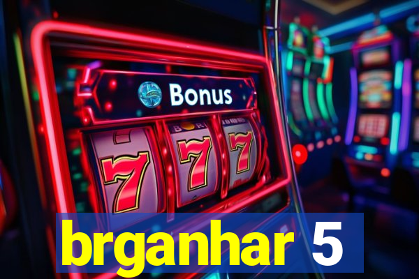 brganhar 5