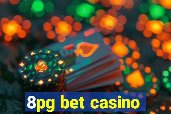 8pg bet casino