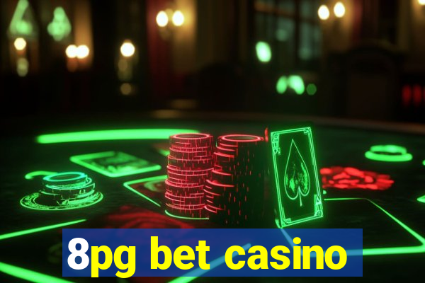 8pg bet casino