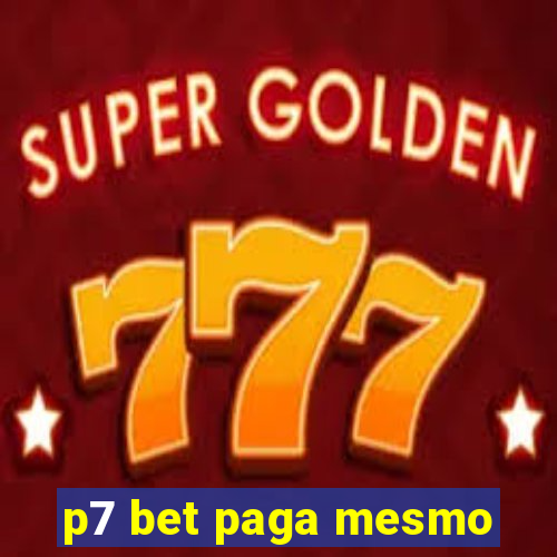 p7 bet paga mesmo