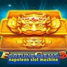 napoleon slot machine