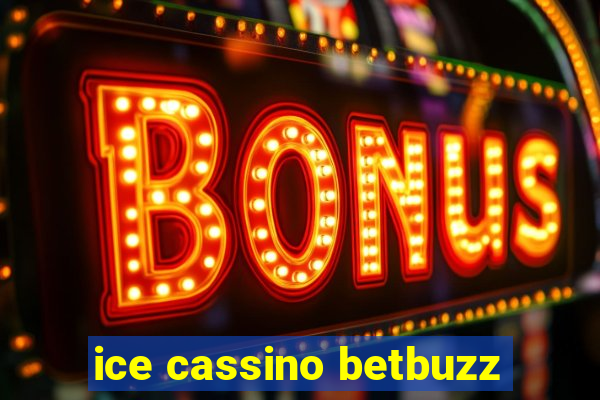 ice cassino betbuzz