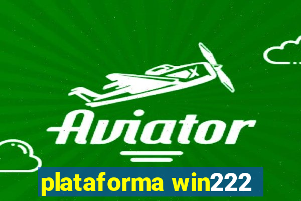 plataforma win222