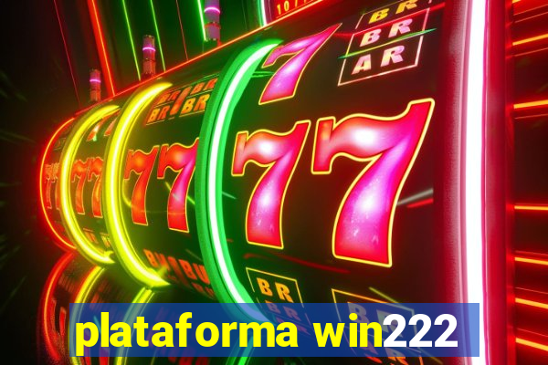 plataforma win222