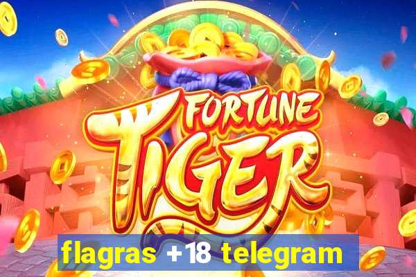 flagras +18 telegram