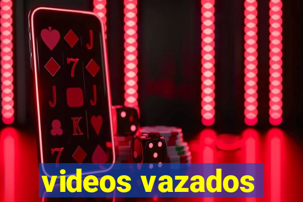 videos vazados