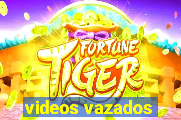 videos vazados