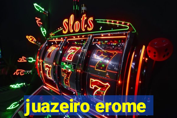 juazeiro erome