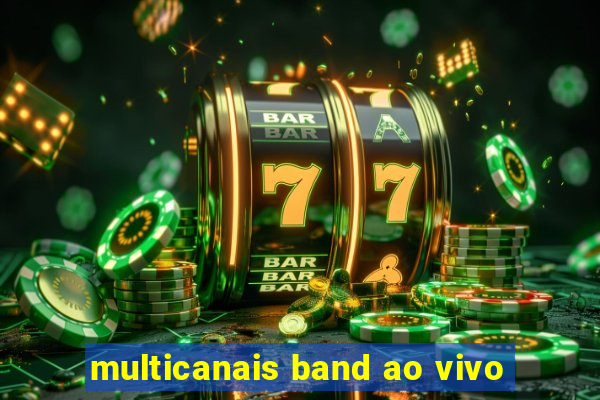 multicanais band ao vivo