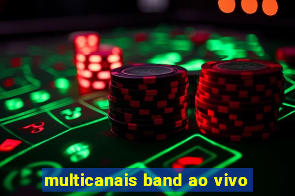 multicanais band ao vivo