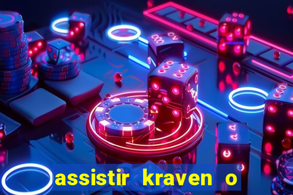 assistir kraven o caçador dublado