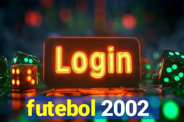 futebol 2002