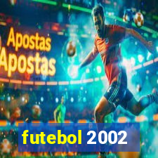 futebol 2002