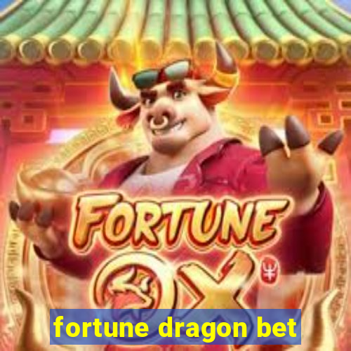 fortune dragon bet