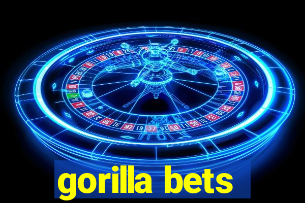 gorilla bets