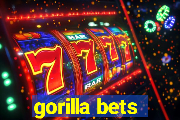 gorilla bets