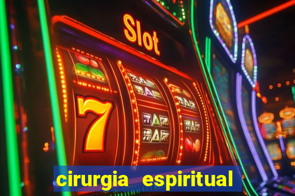 cirurgia espiritual marlon santos