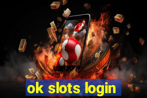 ok slots login