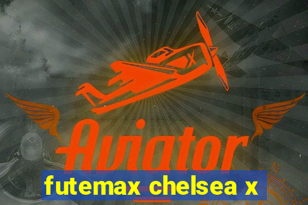 futemax chelsea x