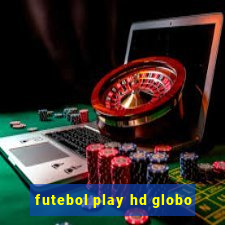 futebol play hd globo