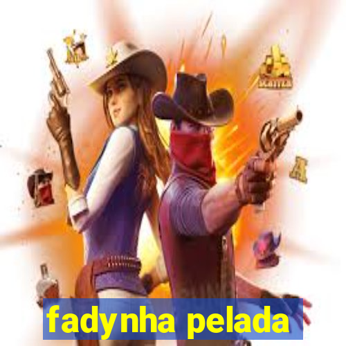 fadynha pelada