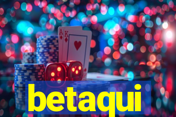 betaqui