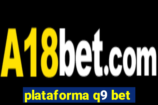 plataforma q9 bet