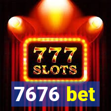 7676 bet