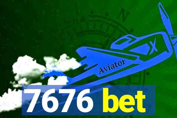 7676 bet