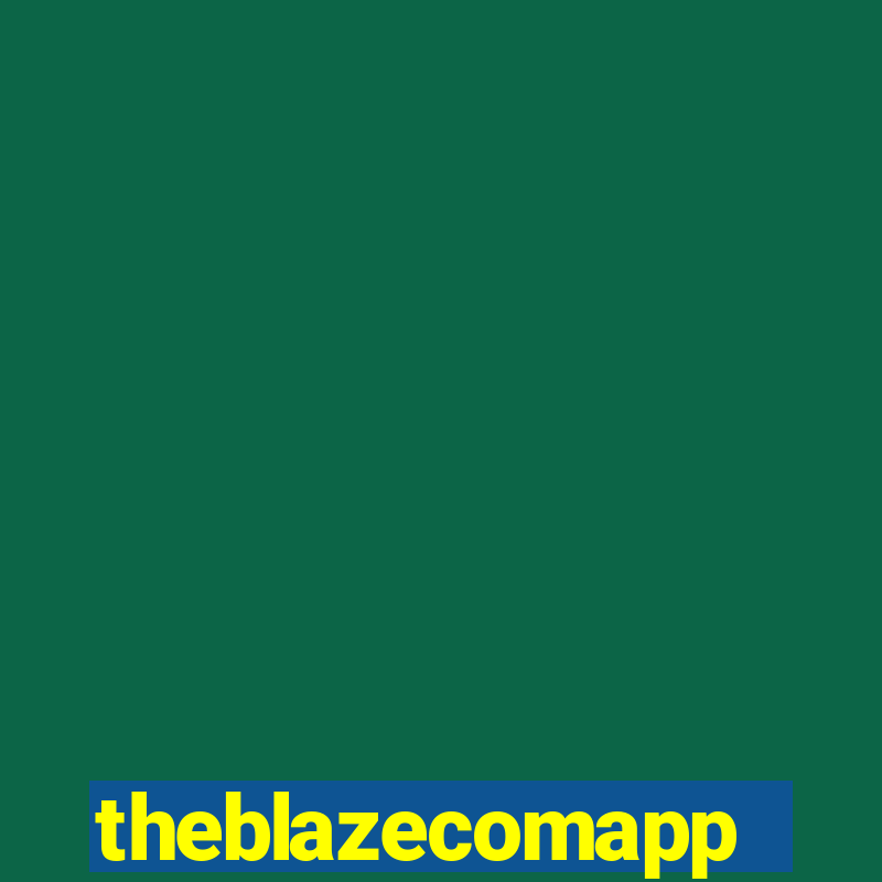 theblazecomapp