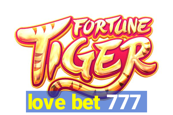 love bet 777