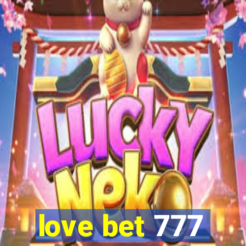 love bet 777