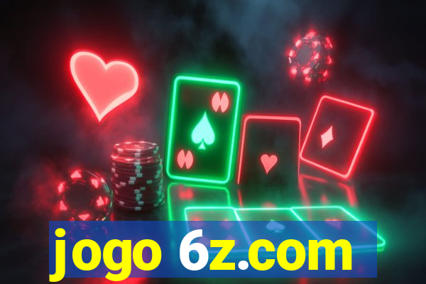 jogo 6z.com