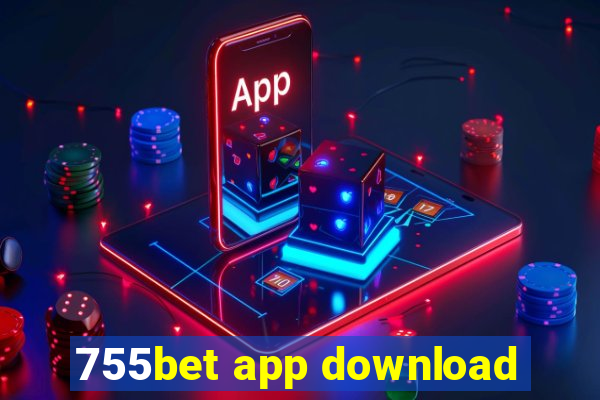 755bet app download